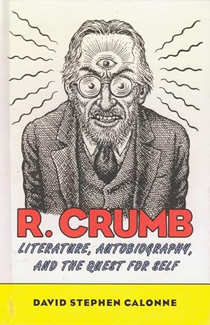 Seller image for R. Crumb: Literature, Autobiography, and the Quest for Self for sale by Ken Sanders Rare Books, ABAA