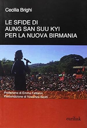 Le sfide di Aung San Suu Kyi per la nuova Birmania