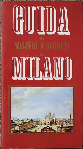 Guida ai Misteri e Segreti di Milano