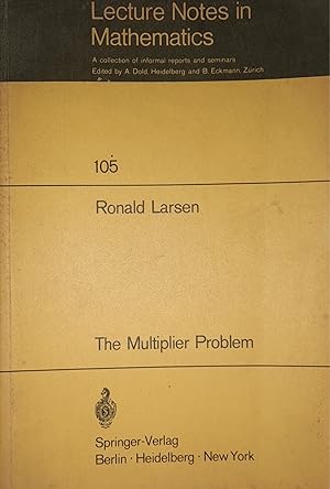 Lectures notes in mathematics. The multiplier problem (105)