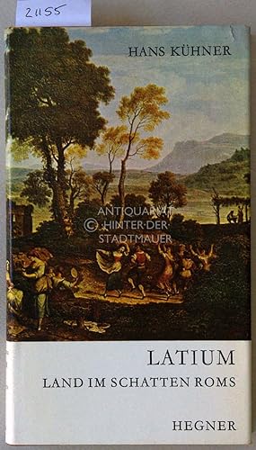 Seller image for Latium - Land im Schatten Roms. for sale by Antiquariat hinter der Stadtmauer
