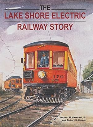 Imagen del vendedor de The Lake Shore Electric Railway Story a la venta por Martin Bott Bookdealers Ltd