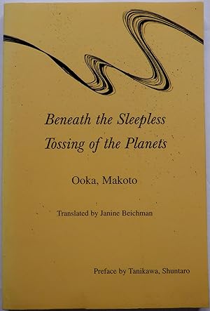 Bild des Verkufers fr Beneath the Sleepless Tossing of the Planets. Selected Poems 1972-1989 zum Verkauf von Mare Booksellers ABAA, IOBA