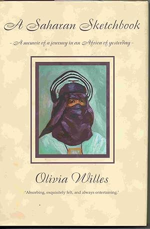A Saharan Sketchbook: A Memoir of a Journey in an Africa of Yesterday