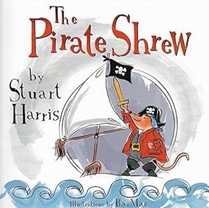 Bild des Verkufers fr The Pirate Shrew zum Verkauf von WeBuyBooks