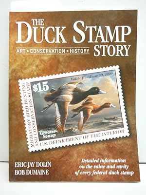 Seller image for The Duck Stamp Story: Art, Conservation, History : Detailed Information on the Value and Rarity of Every Federal Duck Stamp for sale by Imperial Books and Collectibles