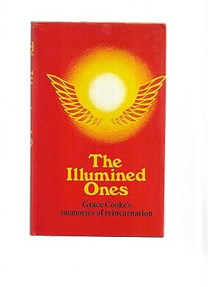 THE ILLUMINED ONES: Grace Cooke's Memories Of Reincarnation
