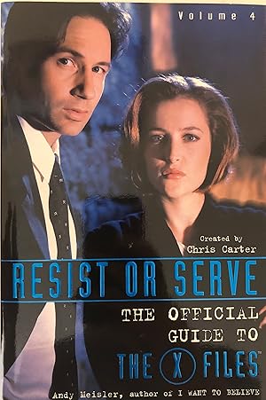 Image du vendeur pour Resist or Serve (The Official Guide to the X-Files, Vol. 4) mis en vente par Collectible Science Fiction