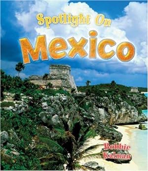 Seller image for Spotlight on Mexico (Spotlight on My Country) for sale by WeBuyBooks