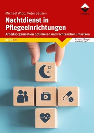 Bild des Verkufers fr Nachtdienst in Pflegeeinrichtungen : Arbeitsorganisation optimieren und rechtssicher umsetzen zum Verkauf von AHA-BUCH GmbH