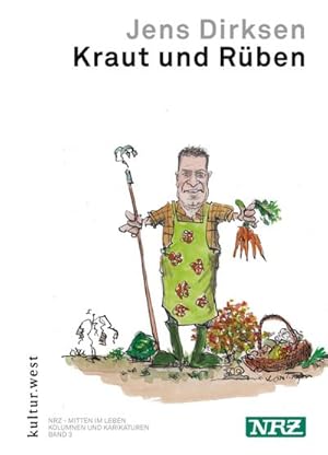 Bild des Verkufers fr Kraut und Rben (NRZ - Mitten im Leben: Kolumnen und Karikaturen) zum Verkauf von Versandbuchhandlung Kisch & Co.