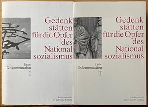 Gedenkstätten für die Opfer des Nationalsozialismus. Eine Dokumentation.