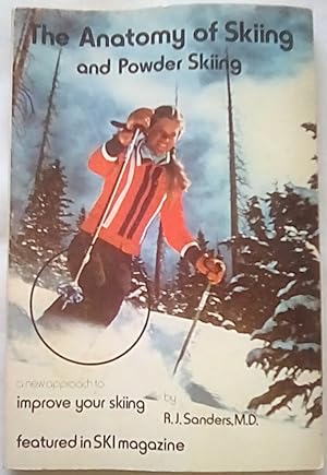 Seller image for The Anatomy of Skiing and Powder Skiing for sale by P Peterson Bookseller