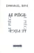 Seller image for Le piège [FRENCH LANGUAGE - Soft Cover ] for sale by booksXpress