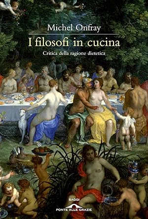 Seller image for I filosofi in cucina. Critica della ragion dietetica for sale by Libro Co. Italia Srl