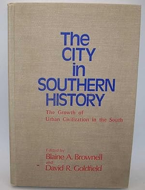 Immagine del venditore per The City in Southern History: The Growth of Urban Civilization in the South venduto da Easy Chair Books