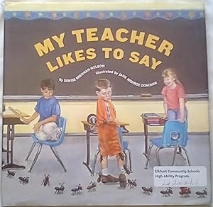 Seller image for My Teacher Likes to Say for sale by P Peterson Bookseller