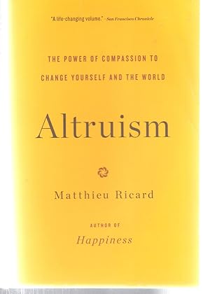 Imagen del vendedor de Altruism: The Power of Compassion to Change Yourself and the World a la venta por EdmondDantes Bookseller