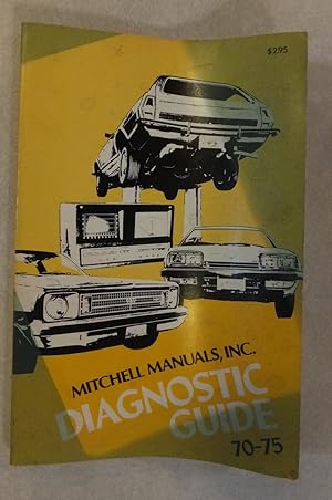 Imagen del vendedor de MITCHELL MANUALS INC. DIAGNOSTIC GUIDE 1970 - 1975 AUTOMOTIVE DIAGNOSIS & REPAIR a la venta por ROXY'S READERS