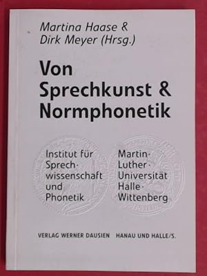 Bild des Verkufers fr Von Sprechkunst und Normphonetik. Festschrift zum 65. Geburtstag von Eva-Maria Krech am 6. November 1997. zum Verkauf von Wissenschaftliches Antiquariat Zorn