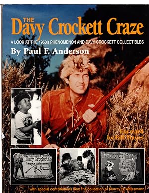 The Davy Crockett Craze: A Look at the 1950's Phenomenon and Davy Crockett Collectibles