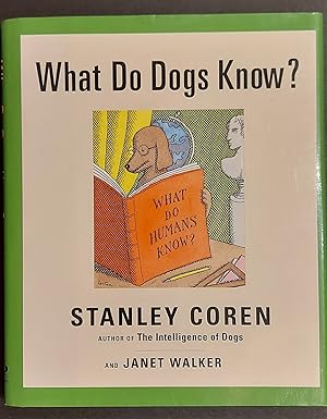 Image du vendeur pour What Do Dogs Know? mis en vente par Mister-Seekers Bookstore