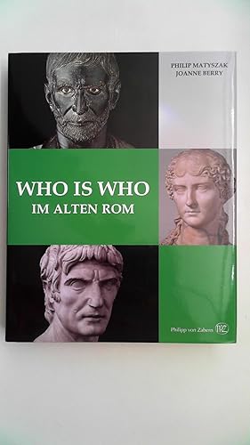 Bild des Verkufers fr Who is who im alten Rom: Kaiser, Brger, Gladiatoren, zum Verkauf von Antiquariat Maiwald