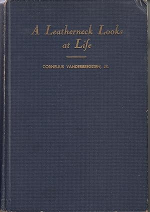 Imagen del vendedor de A Leatherneck Looks at Life a la venta por Robinson Street Books, IOBA