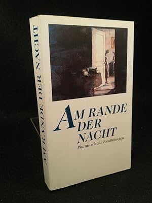 Seller image for Am Rande der Nacht. Phantastische Erzhlungen. for sale by ANTIQUARIAT Franke BRUDDENBOOKS