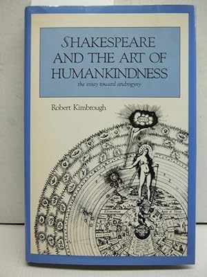 Immagine del venditore per Shakespeare and the art of humankindness: The essay toward androgyny venduto da Imperial Books and Collectibles