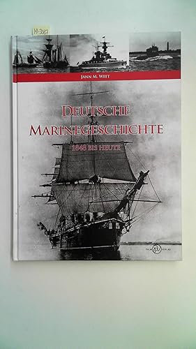 Bild des Verkufers fr Deutsche Marinegeschichte: 1848 bis Heute. zum Verkauf von Antiquariat Maiwald