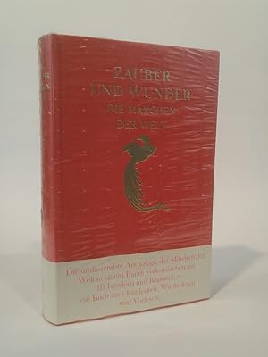 Zauber und Wunder. [Neubuch] Die Märchen der Welt.