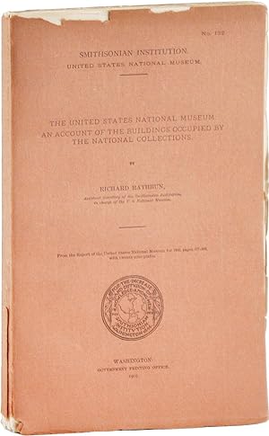 Bild des Verkufers fr The United States National Museum: An Account of the Buildings Occupied by the National Collections zum Verkauf von Lorne Bair Rare Books, ABAA