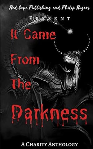 Seller image for It Came From The Darkness: A Charity Anthology for sale by WeBuyBooks