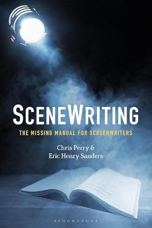 Bild des Verkufers fr SceneWriting: The Missing Manual for Screenwriters by Perry, Chris, Sanders, Eric Henry [Paperback ] zum Verkauf von booksXpress