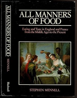 Immagine del venditore per ALL MANNERS OF FOOD Eating and Taste in England and France from the Middle Ages to the Present. venduto da Circle City Books