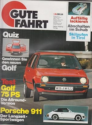 Gute Fahrt - Zeitschrift für VW und AUDI, 1/84 - VW, Golf 75 PS, Porsche 911