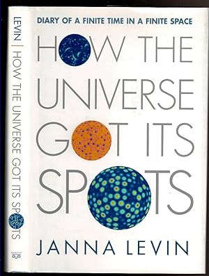 Imagen del vendedor de HOW THE UNIVERSE GOT ITS SPOTS Diary of a Finite Time in Finite Space. a la venta por Circle City Books