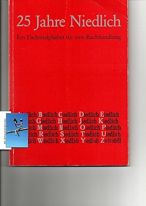 Bild des Verkufers fr 25 Jahre Niedlich. Ein Dichteralphabet fr eine Buchhandlung. [signiert, signed, Widmung von Wendelin Niedlich]. zum Verkauf von Antiquariat Schrter -Uta-Janine Strmer