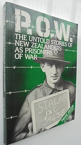 Imagen del vendedor de P. O. W. The Untold Stories Of New Zealanders As Prisoners Of War a la venta por Phoenix Books NZ