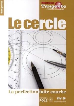 bibliothèque Tangente Hors-Série Tome 36 : le cercle : la perfection faite courbe