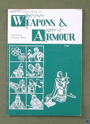 Image du vendeur pour The Palladium Book of Weapons & Armour (1st edition) - Signed by Matthew Balent mis en vente par Wayne's Books