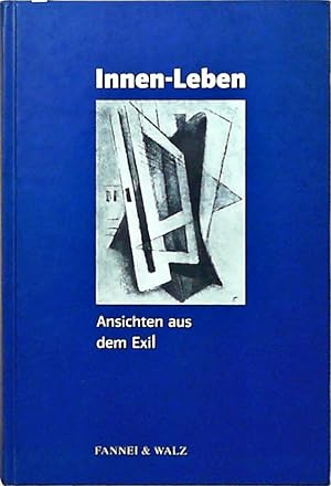 Bild des Verkufers fr Innen-Leben. Ansichten aus dem Exil zum Verkauf von Berliner Bchertisch eG