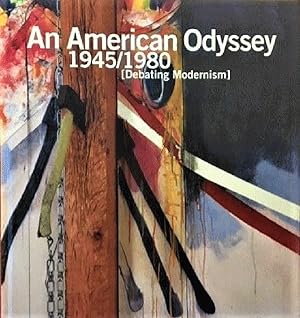 Seller image for La odisea americana 1945-1980: el debate de la modernidad = An american odyssey 1945-1980 : debating modernism: [exposici?n] for sale by Alplaus Books