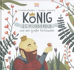 Image du vendeur pour Knig Schlodefeld und der groe Farbzauber. mis en vente par Antiquariat Carl Wegner