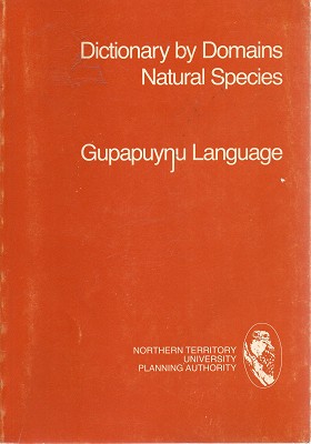 Dictionary By Domains Natural Species: Gupapuynu Language