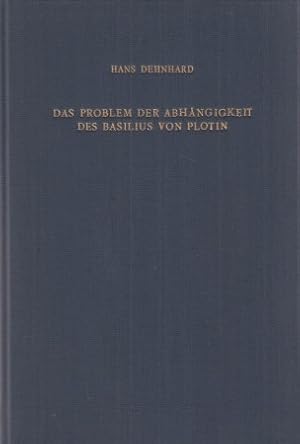 Seller image for Das Problem der Abhngigkeit des Basilius von Plotin. Quellenuntersuchungen zu seinen Schriften De Spiritu Sancto. Von Hans Dehnhard. Patristische Texte und Studien; Band 3. for sale by Fundus-Online GbR Borkert Schwarz Zerfa