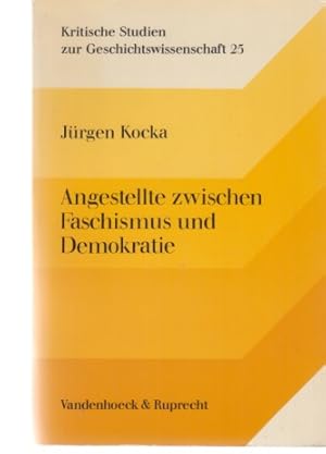 Angestellte zwischen Faschismus und Demokratie : zur politischen Sozialgeschichte der Angestellte...