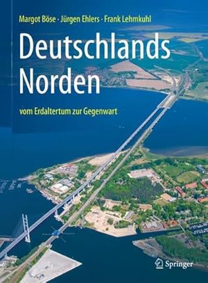 Immagine del venditore per Deutschlands Norden : vom Erdaltertum zur Gegenwart venduto da AHA-BUCH GmbH