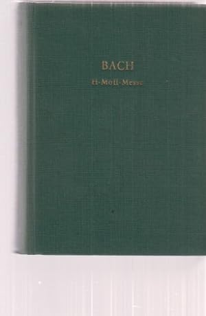 Hohe Messe H Moll. Nach der Ausgabe der Bach-Gesellschaft.